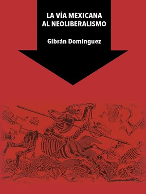 cover image of La vía mexicana al neoliberalismo